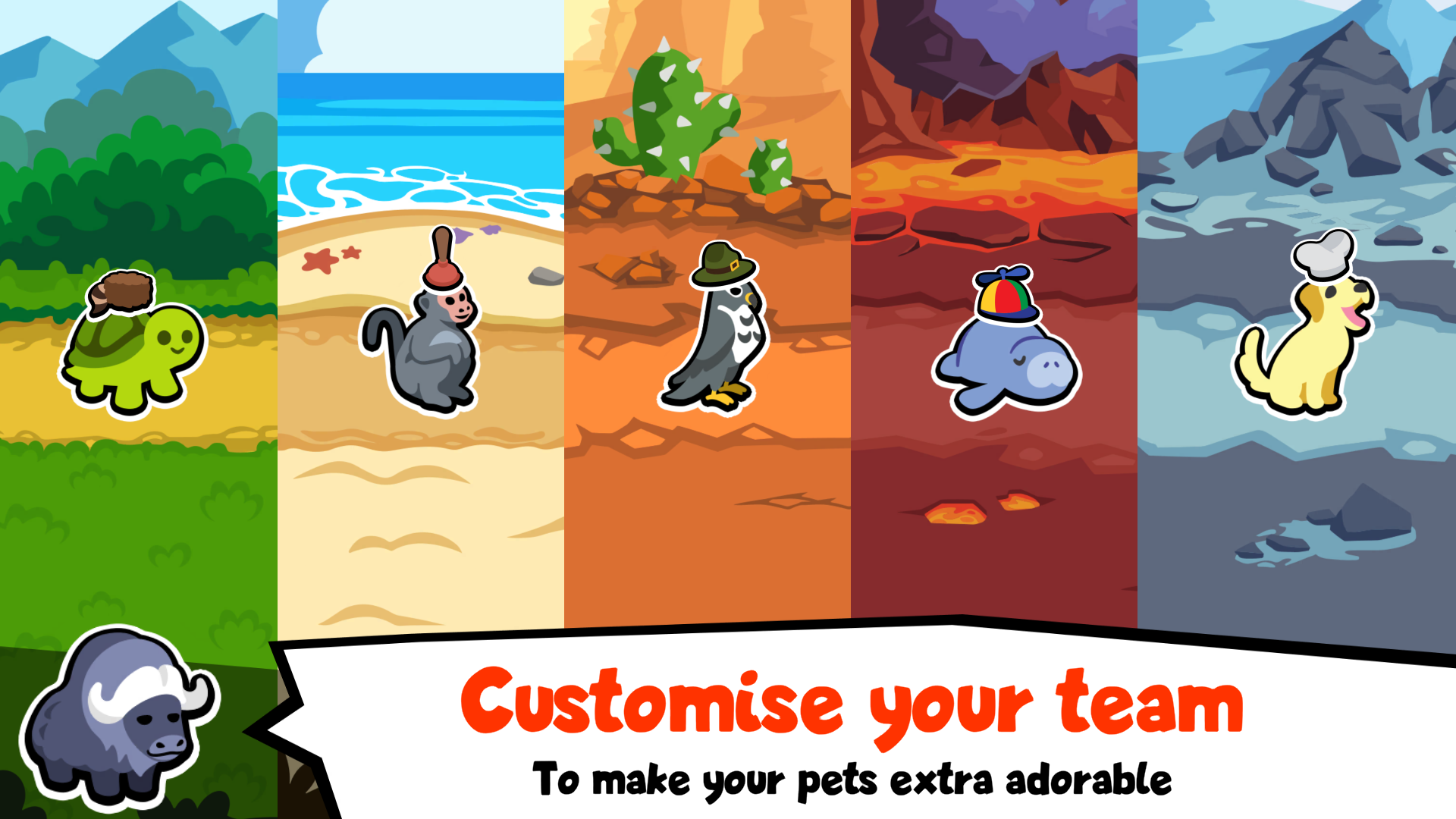 Customise your team - To make your pets extra adorable